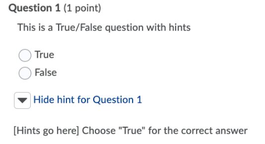 The true/false question hint can be hidden by clicking the drop-down menu icon to the immediate left of "Hide hint for question 1" at the bottom of the question.