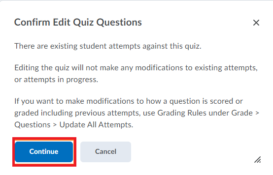 The confirmation window informs you that any changes made to your quiz only apply to future attempts. The continue button is in the bottom left corner.