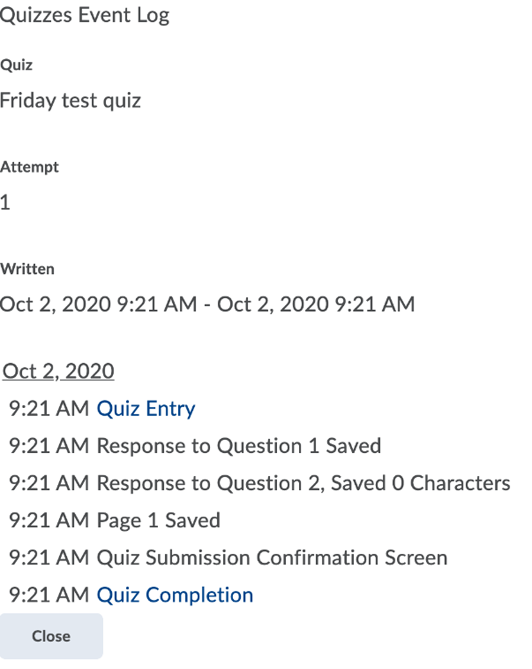 Quiz event logs include quiz entry, when responses to questions were saved, and when the quiz was completed.
