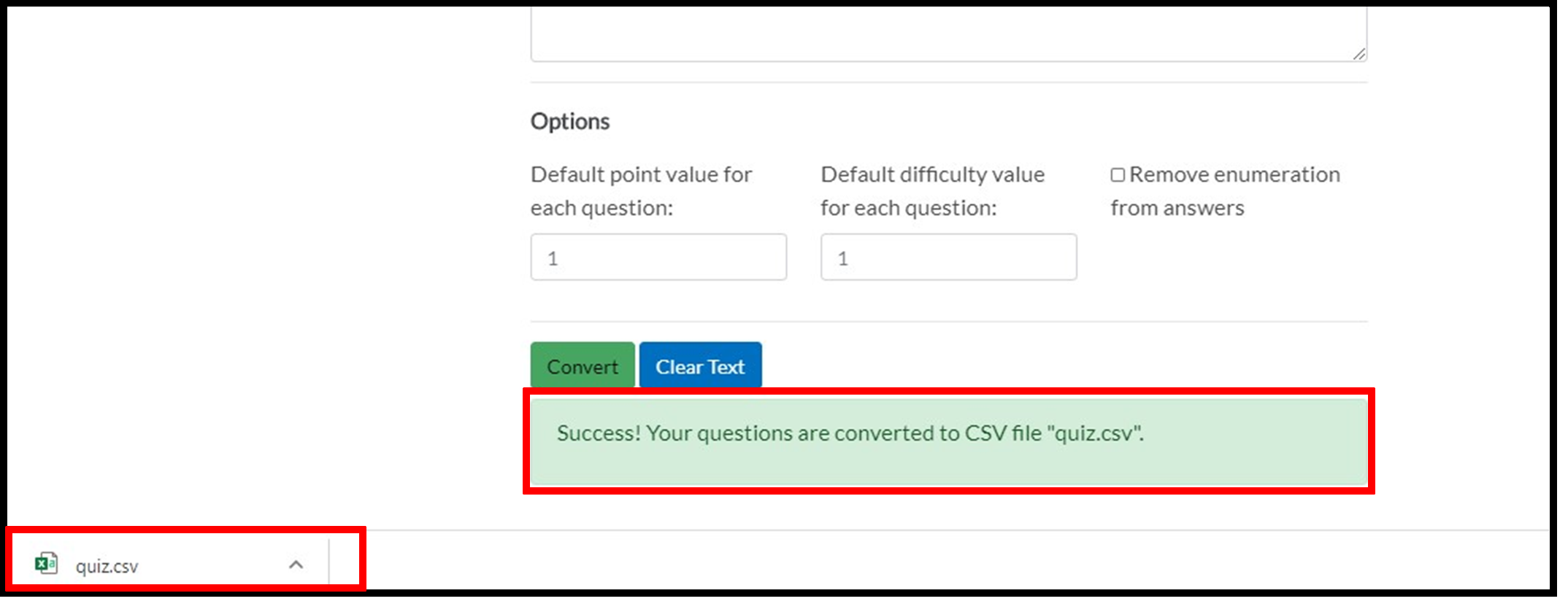 If the conversion to a CSV file is successful, the following message will display "Success! Your questions are converted to CSV file "quiz.csv" and the file will download to your browser.