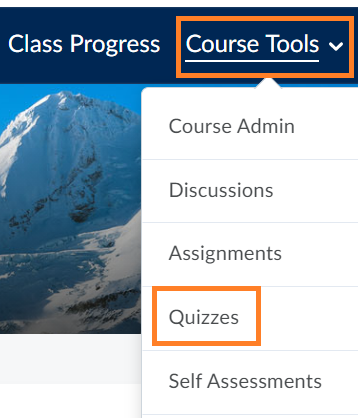The quizzes tool is the fourth option under the course tool menu in the top navigation bar. The course tool menu is the seventh option from the left following the class progress link.