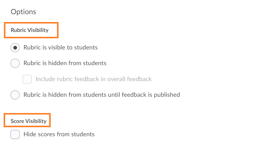 Three rubric visibility options are available to choose from: visible to students (default), hidden from students, and hidden until feedback is published. You can also choose to hide rubric scores from learners (default is to show scores to learners).