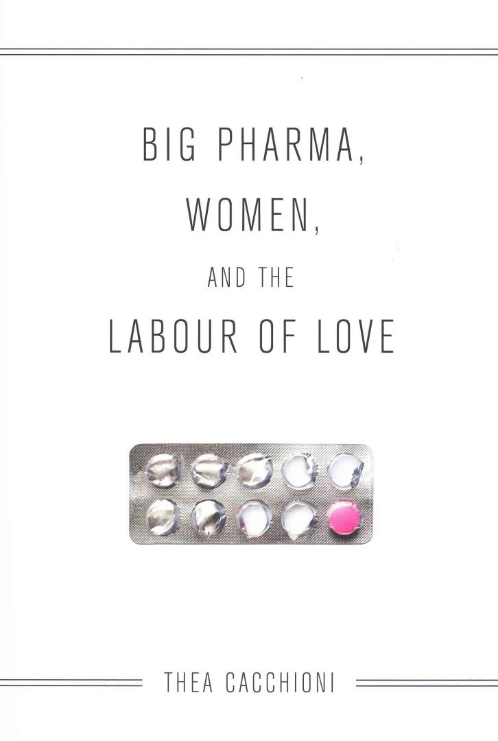 Big Pharma Women and the Labour of Love