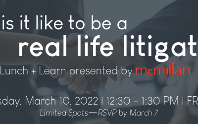 “What is it like to be a real life litigator?” – Lunch + Learn presented by McMillan LLP